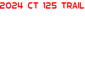 2024 CT 125 TRAIL