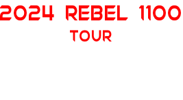 2024 REBEL 1100 TOUR