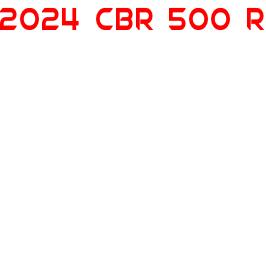 2024 CBR 500 R